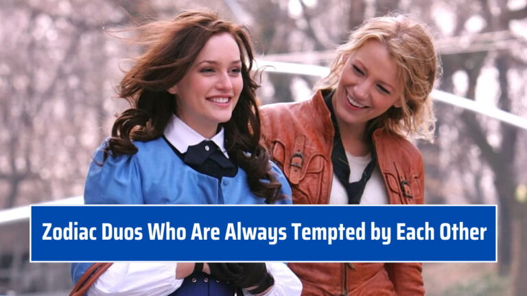 Zodiac Who Are Always Tempted by Each Other