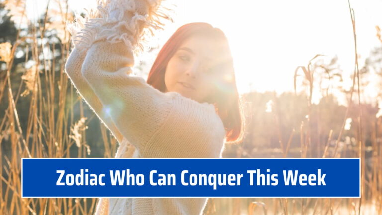 zodiac-who-Can-Conquer-This-Week
